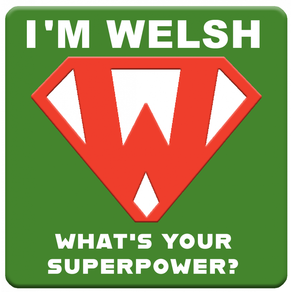 I'm Welsh, What's Your Superpower Coaster